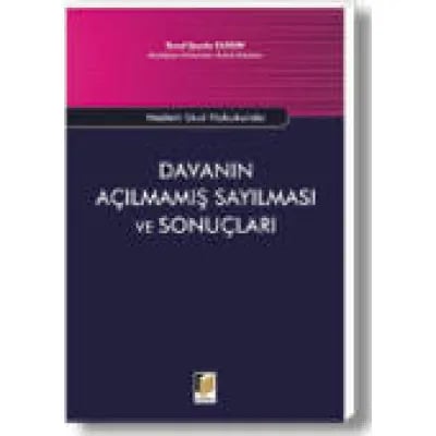 Medeni Usul Hukukunda Davanın Açılmamış Sayılması
