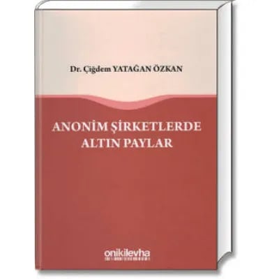 Anonim Şirketlerde Altın Paylar