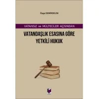 Vatansız ve Mülteciler Açısından Vatandaşlık Esasına Göre Yetkili Hukuk