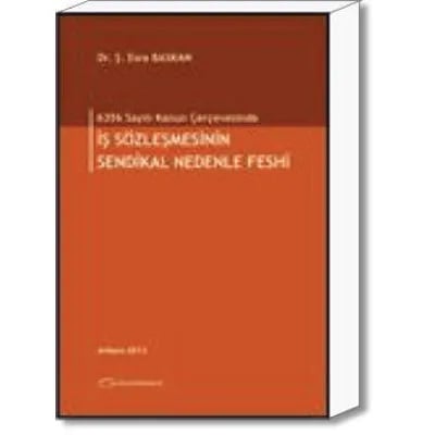 İş Sözleşmesinin Sendikal Nedenle Feshi