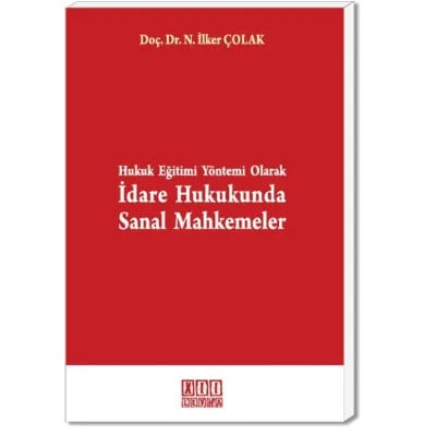 Hukuk Eğitimi Yöntemi Olarak İdare Hukukunda Sanal Mahkemeler