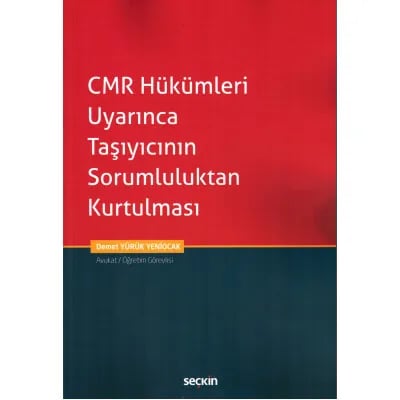 CMR Hükümleri Uyarınca Taşıyıcının Sorumluluktan Kurtulması