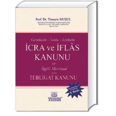 İcra ve İflâs Kanunu ve İlgili Mevzuat – Tebligat Kanunu
