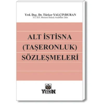 Alt İstisna (Taşeronluk) Sözleşmeleri