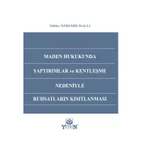 Maden Hukukunda Yaptırımlar ve Kentleşme Nedeniyle Ruhsatların Kısıtlanması