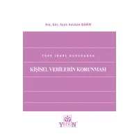 Türk İdare Hukukunda Kişisel Verilerin Korunması