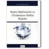 Kamu Diplomasisi ve Uluslararası Halkla İlişkiler
