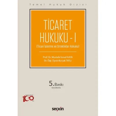 Ticari İşletme ve Ortaklıklar Hukuku (Ticari İşletme ve Ortaklıklar Hukuku)