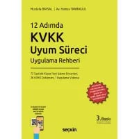 12 Adımda KVKK Uyum Süreci Uygulama Rehberi