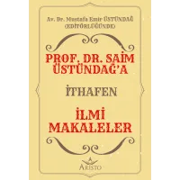 Prof. Dr. Saim Üstündağ’a İthafen İlmi Makaleler