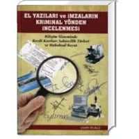 El Yazmaları ve İmzaların Kriminal Yönden İncelenmesi – Bilişim Sisteminde Kredi Kartları Sahtecilik Türleri ve Hukuksal Boyutu