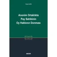 Anonim Ortaklıkta Pay Sahibinin Oy Hakkının Donması