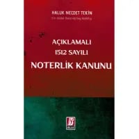 Açıklamalı 1512 Sayılı Noterlik Kanunu