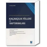 Kaçakçılık Fiileri ve Yaptırımları