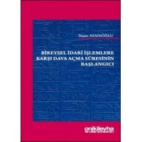 Bireysel İdari İşlemlere Karşı Dava Açma Süresinin Başlangıcı