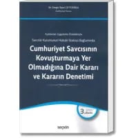 Cumhuriyet Savcısının Kovuşturmaya Yer Olmadığına Dair Kararı ve Kararın Denetimi