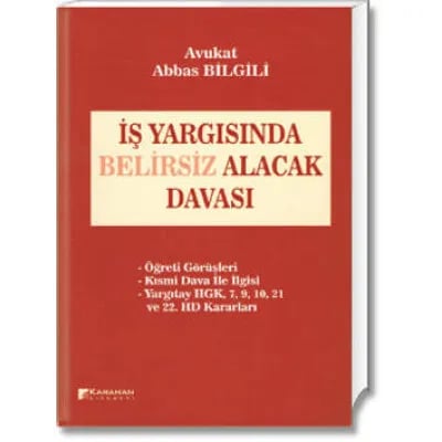 İş Yargısında Belirsiz Alacak Davası