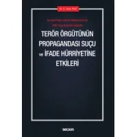 Terör Örgütünün Propagandası Suçu ve İfade Hürriyetine Etkileri