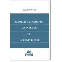 İlâmlı İcra Takibinin Dayanakları ve İcranın İadesi