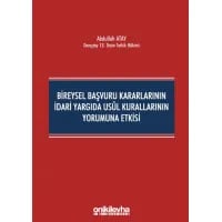 Bireysel Başvuru Kararlarının İdari Yargıda Usul Kurallarının Yorumuna Etkisi