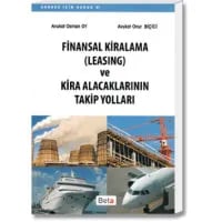 Finansal Kiralama(Leasing) ve Kira Alacaklarının Takip Yolları