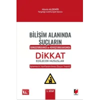 Bilişim Alanında Suçların Soruşturulması ve Kovuşturulmasında Dikkat Edilecek Hususlar
