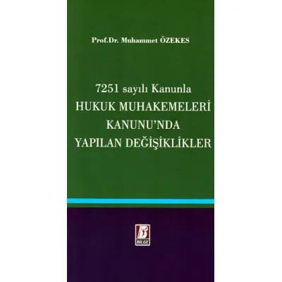 7251 Sayılı Kanunla Hukuk Muhakemeleri Kanunun'nda Neler Değişti