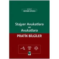 Stajyer Avukatlara ve Avukatlara Pratik Bilgiler