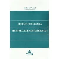 Disiplin Hukukunda Resmi Belgede Sahtecilik Suçu