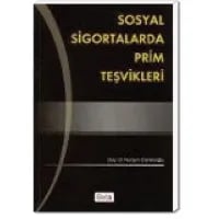 Sosyal Sigortalarda Prim Teşvikleri