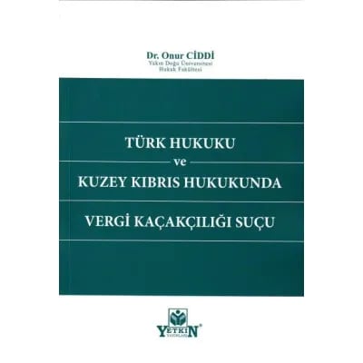 Türk Hukuku ve Kuzey Kıbrıs Hukukunda Vergi Kaçakçılığı Suçu