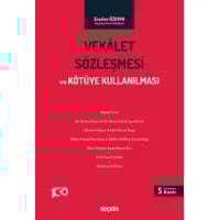 Vekalet Sözleşmesi ve Kötüye Kullanılması