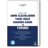 Amme Alacaklarının Tahsil Usulü Hakkında Kanun ve Yorumu