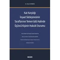 Kat Karşılığı İnşaat Sözleşmesinin Taraflarının Temerrüdü Halinde Üçüncü Kişinin Hukuki Durumu