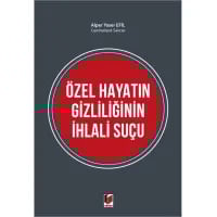 Özel Hayatın Gizliliğinin İhlali Suçu