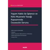 Yaşam Hakkı ile İşkence ve Kötü Muamele Yasağı Kapsamında Cezasızlık Sorunu