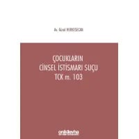 Çocukların Cinsel İstismarı Suçu / TCK m. 103