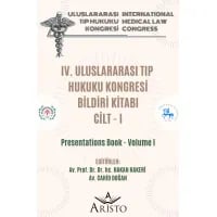IV. Uluslararası Tıp Hukuku Kongresi Cilt - I