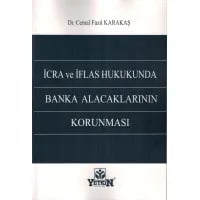 İcra ve İflas Hukukunda Banka Alacaklarının Korunması