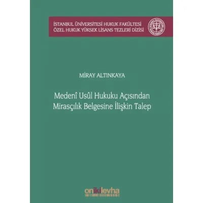 Medeni Usul Hukuku Açısından Mirasçılık Belgesine İlişkin Talep