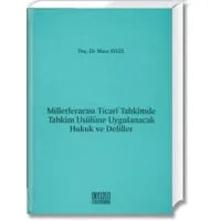 Milletlerarası Ticarî Tahkimde Tahkim Usûlüne Uygulanacak Hukuk ve Deliller