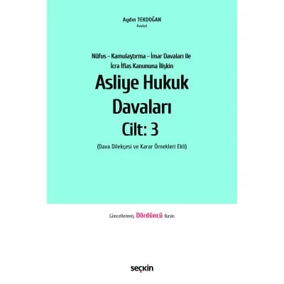 Nüfus – Kamulaştırma – İmar Davaları ile İcra İflas Kanununa İlişkin Asliye Hukuk Davaları C: 3