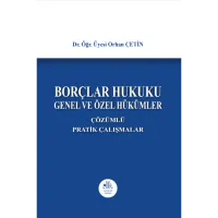 Borçlar Hukuku Genel ve Özel Hükümler, Çözümlü Pratik Çalışmalar