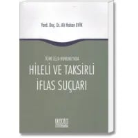 Türk Ceza Hukuku'nda Hileli ve Taksirli İflas Suçları
