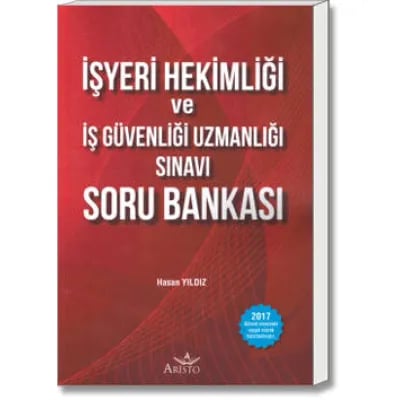İşyeri Hekimliği ve İş Güvenliği Uzmanlığı Sınavı Soru Bankası