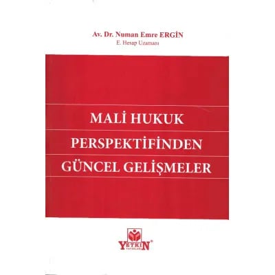 Mali Hukuk Perspektifinden Güncel Gelişmeler