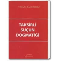 Taksirli Suçun Dogmatiği