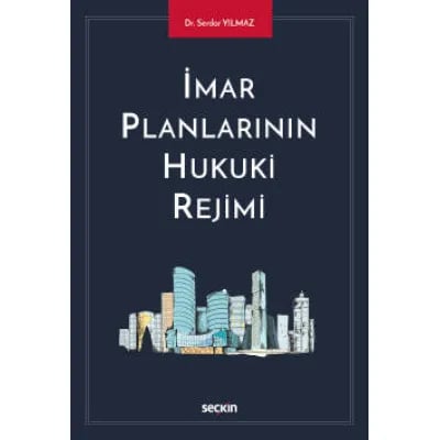 İmar Planlarının Hukuki Rejimi