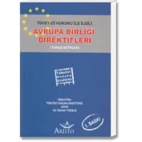 Tüketici Hukuku İle İlgili Avrupa Birliği Direktifleri (Türkçe Metinleri)