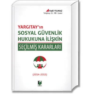 Yargıtay'ın Sosyal Güvenlik Hukukuna İlişkin Seçilmiş Kararları
